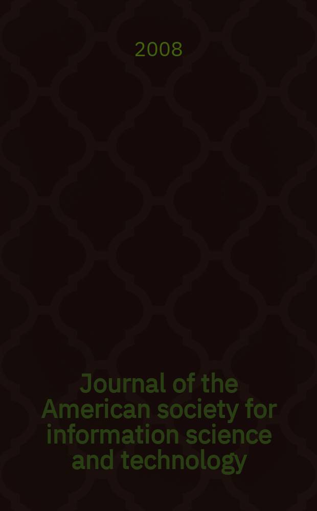 Journal of the American society for information science and technology : JASIST. Vol. 59, № 4