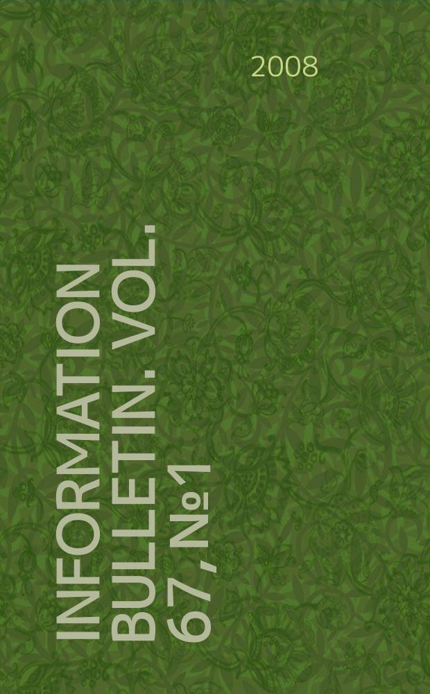 Information bulletin. Vol. 67, № 1/2
