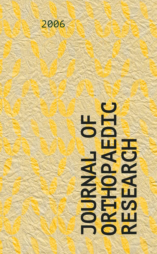 Journal of orthopaedic research : A journal for musculoskeletal investigations Offic. publ. of the Orthopaedic research soc. Vol. 24, № 9