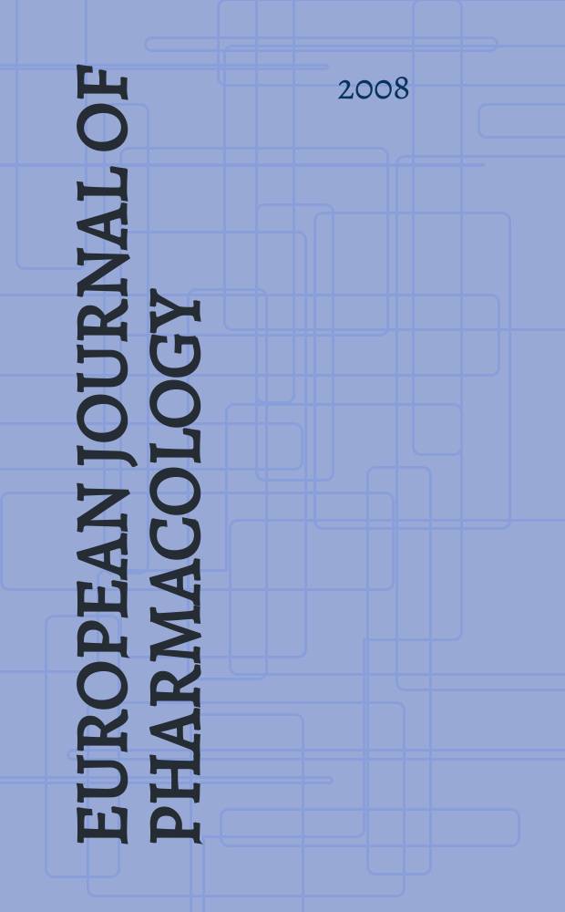 European journal of pharmacology : An intern. j. Vol. 599, № 1/3