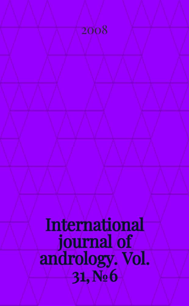 International journal of andrology. Vol. 31, № 6