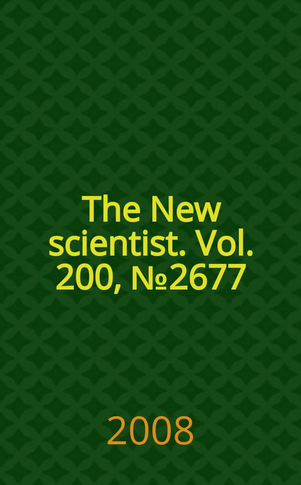 The New scientist. Vol. 200, № 2677