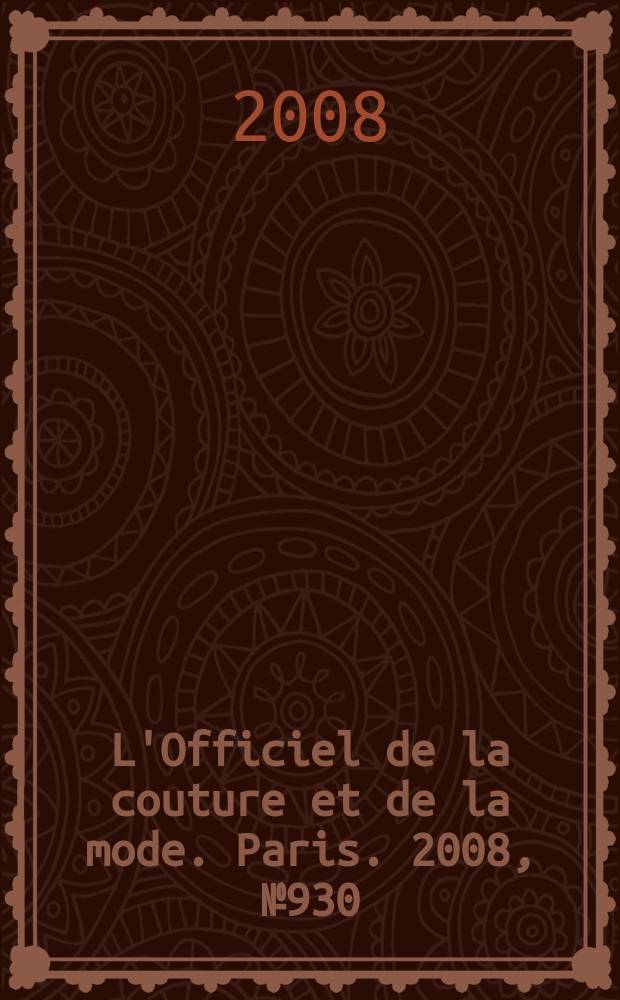 L'Officiel de la couture et de la mode. Paris. 2008, № 930
