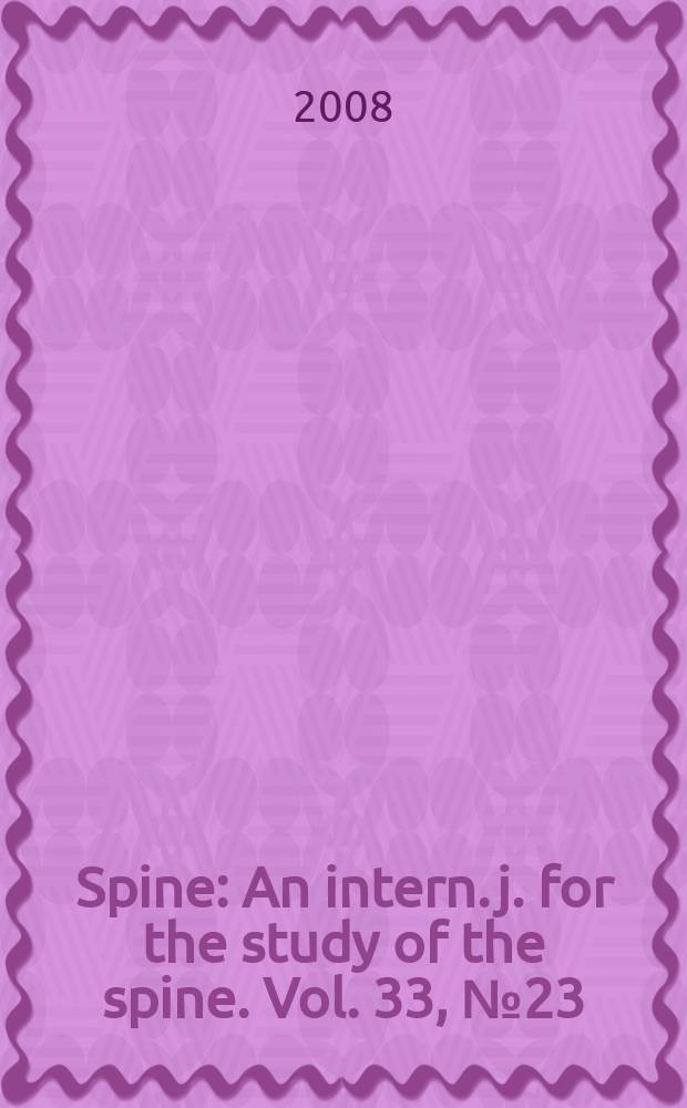 Spine : An intern. j. for the study of the spine. Vol. 33, № 23