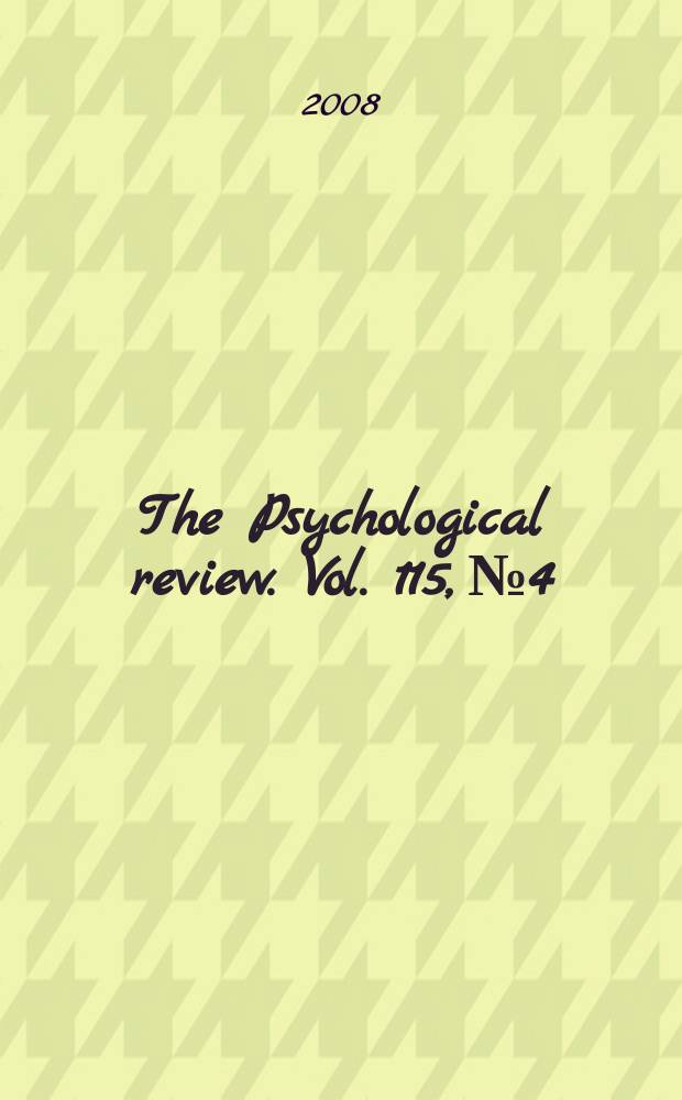 The Psychological review. Vol. 115, № 4