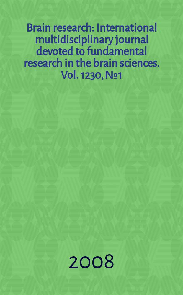 Brain research : International multidisciplinary journal devoted to fundamental research in the brain sciences. Vol. 1230, № 1