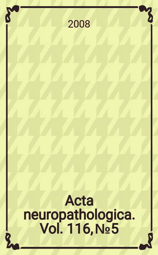 Acta neuropathologica. Vol. 116, № 5