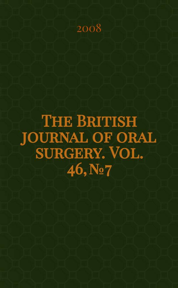 The British journal of oral surgery. Vol. 46, № 7