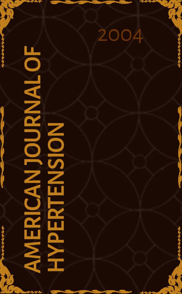 American journal of hypertension : J. of the Amer. soc. of hypertension. Vol. 17, № 3
