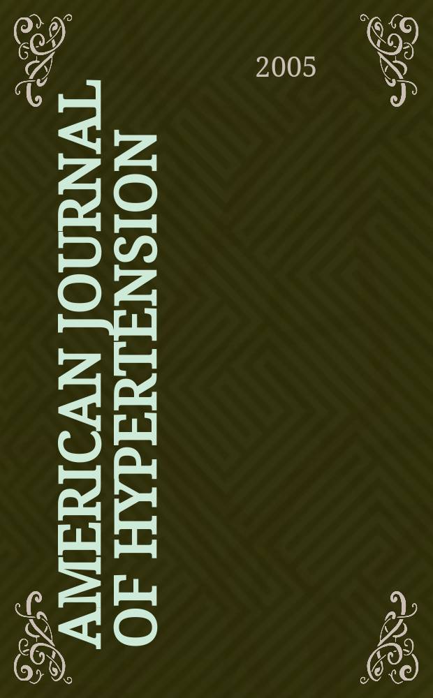 American journal of hypertension : J. of the Amer. soc. of hypertension. Vol. 18, № 7
