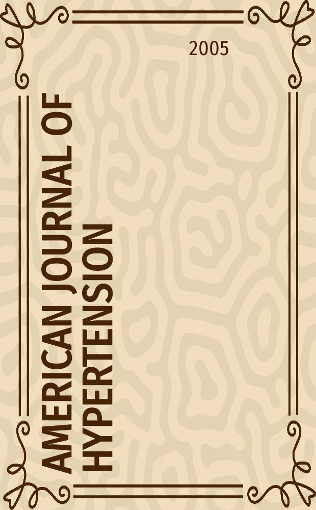 American journal of hypertension : J. of the Amer. soc. of hypertension. Vol. 18, № 11