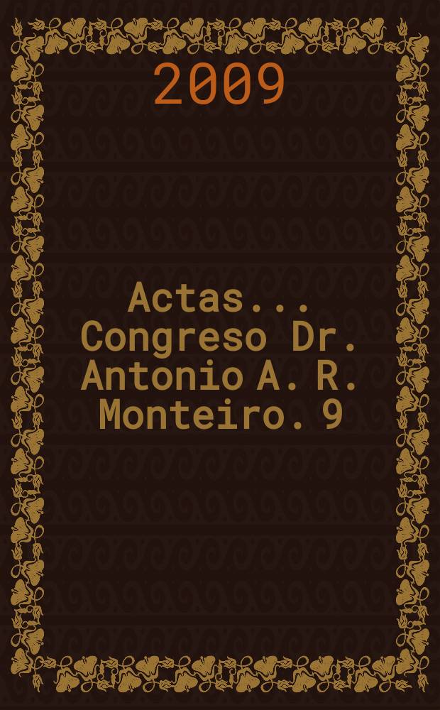 Actas ... Congreso Dr. Antonio A. R. Monteiro. 9 : 2007