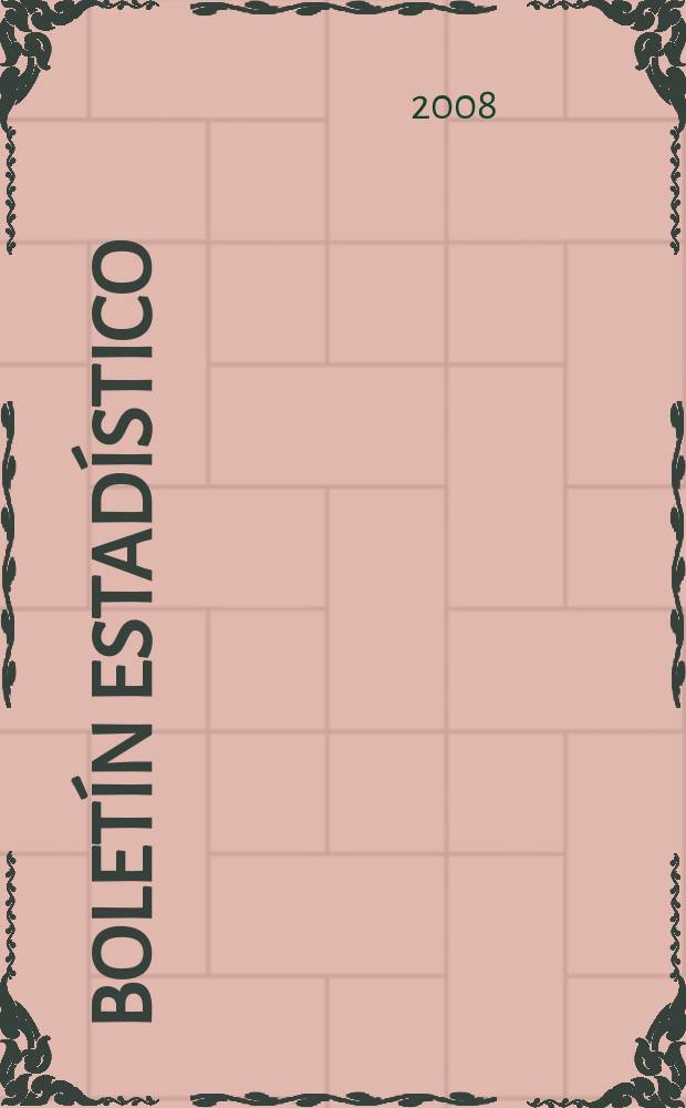 Boletín estadístico : Publicación a cargo de la Gerencia de investigaciones económicas. A. 49 2008, № 9