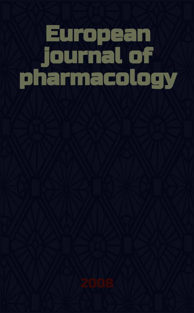 European journal of pharmacology : An intern. j. Vol. 594, № 1/3