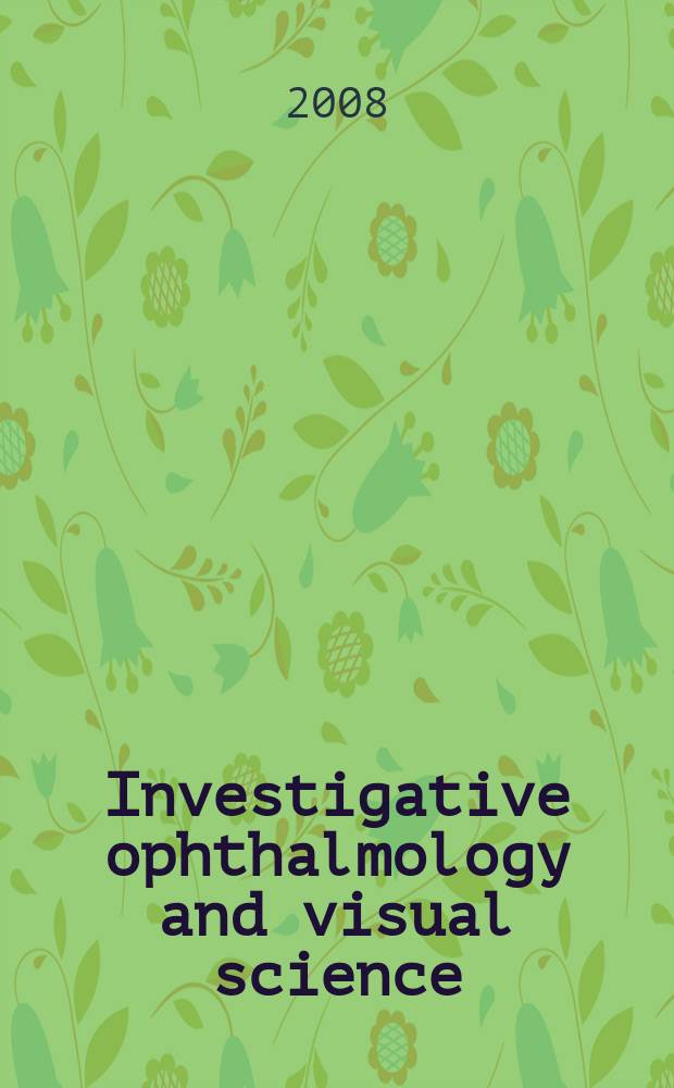 Investigative ophthalmology and visual science : A journal of clinical a basic research. Offic. publ. of the Assoc. for research in vision a. ophthalmology. Vol. 49, № 11