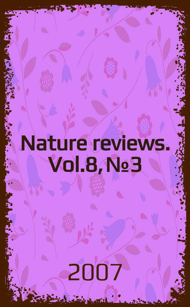 Nature reviews. Vol.8, № 3