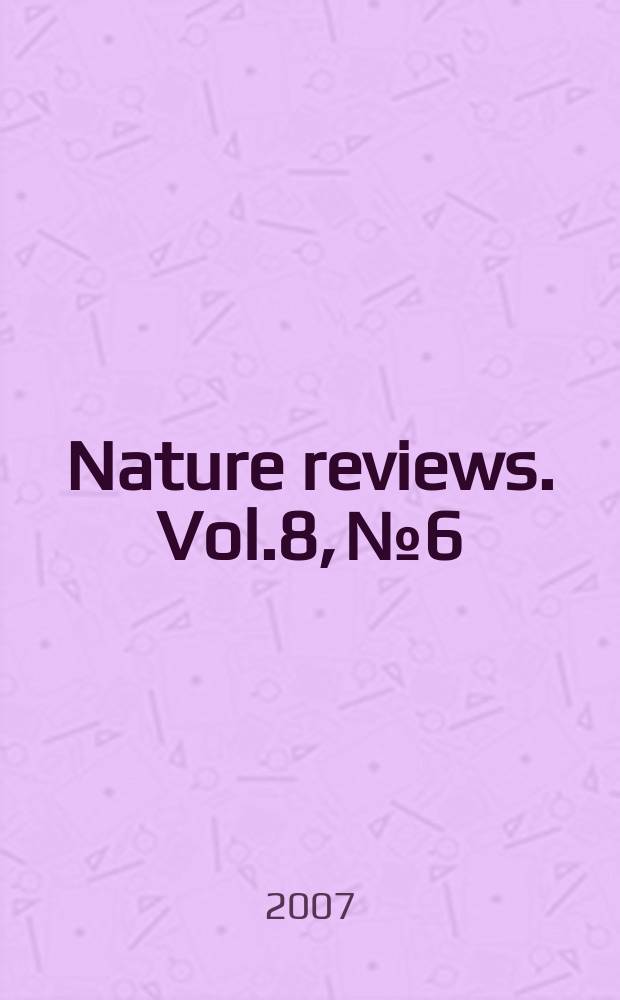 Nature reviews. Vol.8, № 6