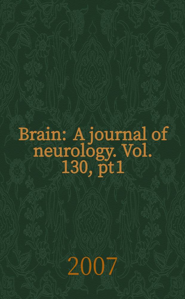 Brain : A journal of neurology. Vol. 130, pt 1