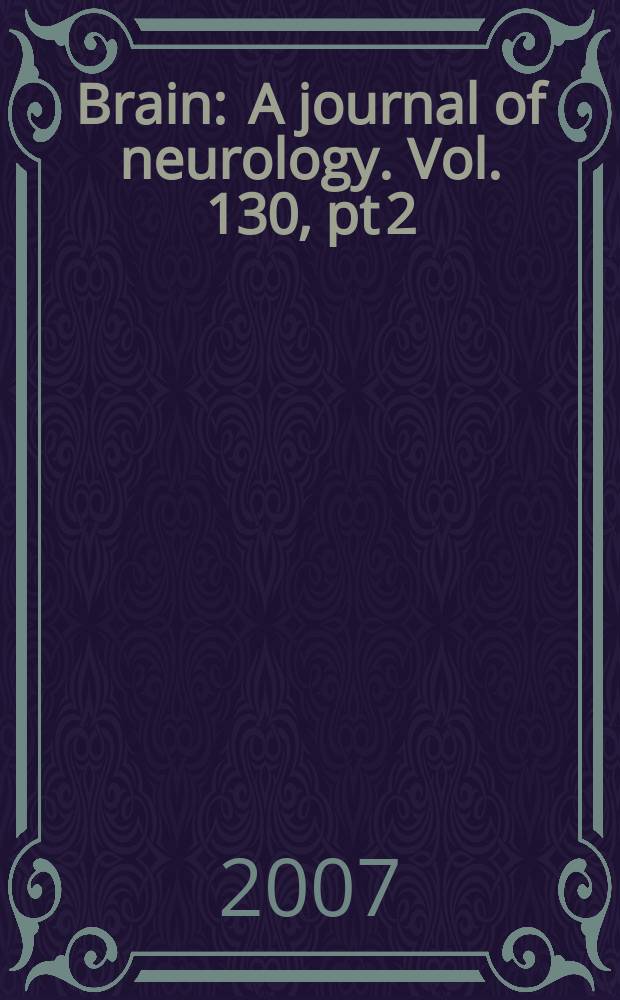 Brain : A journal of neurology. Vol. 130, pt 2