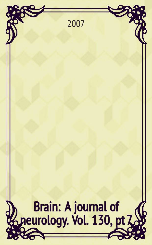 Brain : A journal of neurology. Vol. 130, pt 7
