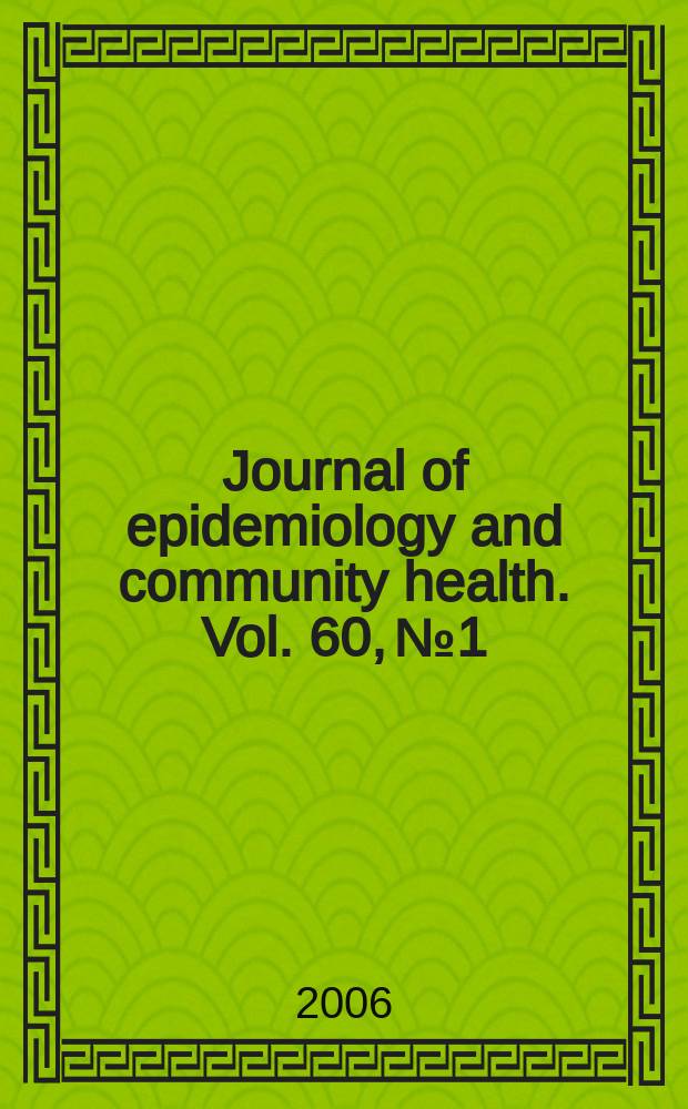 Journal of epidemiology and community health. Vol. 60, № 1
