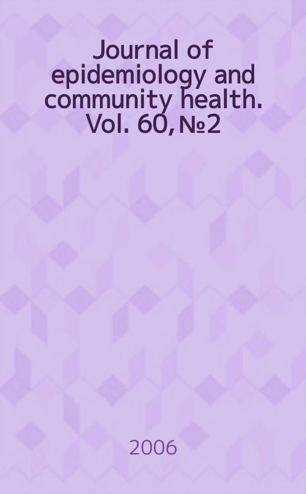 Journal of epidemiology and community health. Vol. 60, № 2