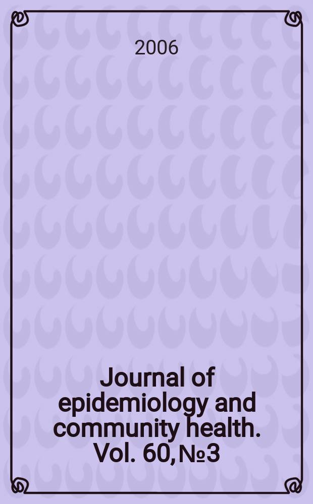 Journal of epidemiology and community health. Vol. 60, № 3