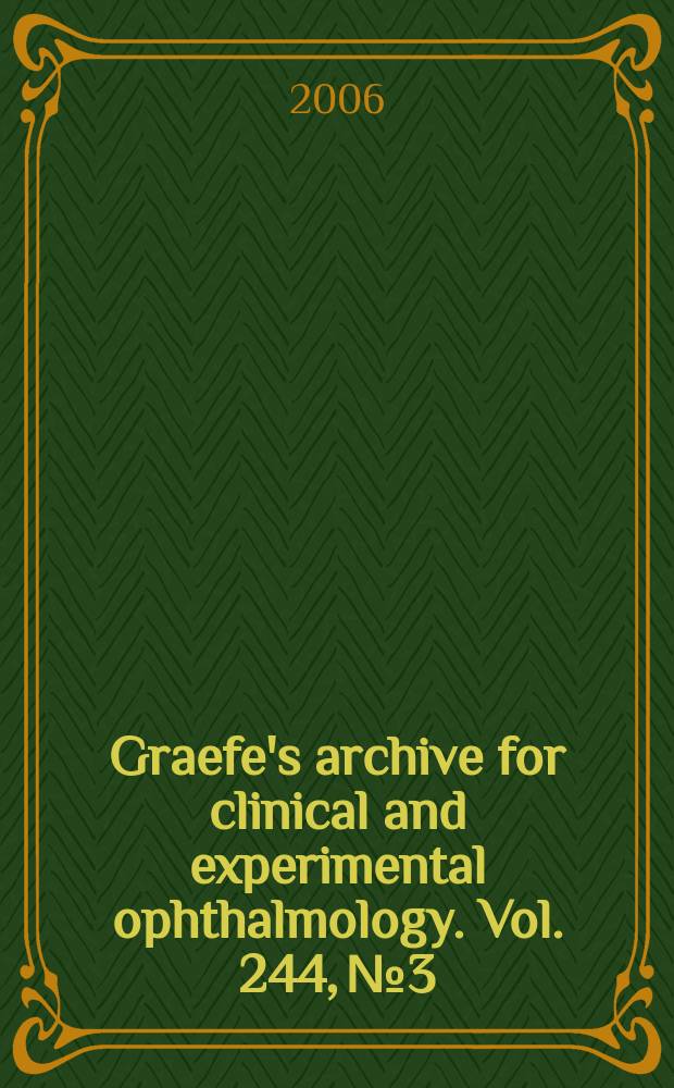 Graefe's archive for clinical and experimental ophthalmology. Vol. 244, № 3