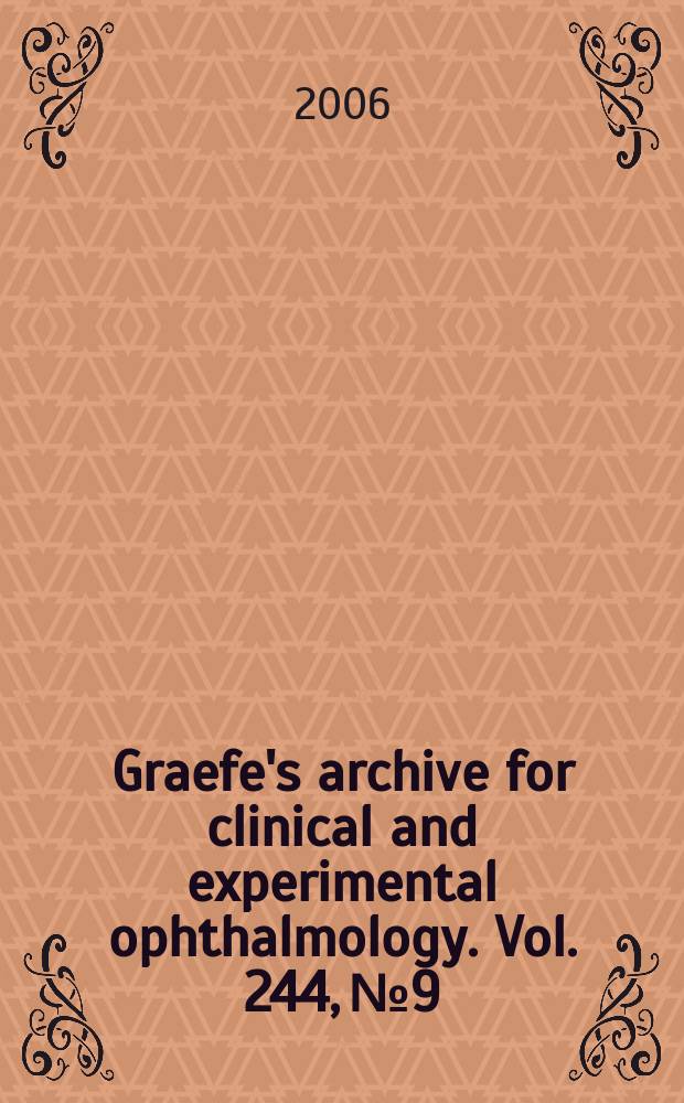 Graefe's archive for clinical and experimental ophthalmology. Vol. 244, № 9