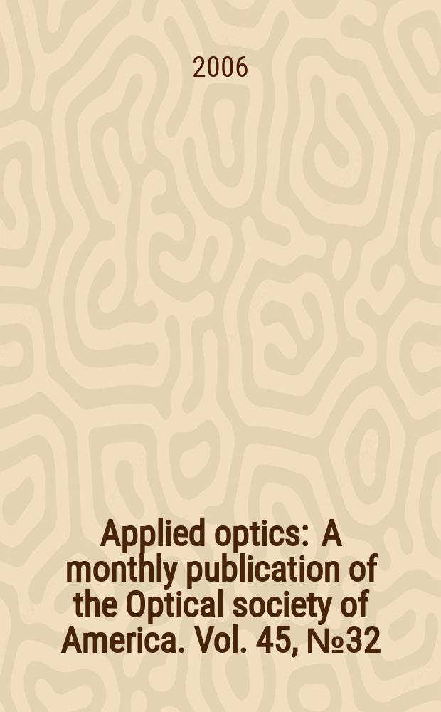 Applied optics : A monthly publication of the Optical society of America. Vol. 45, № 32