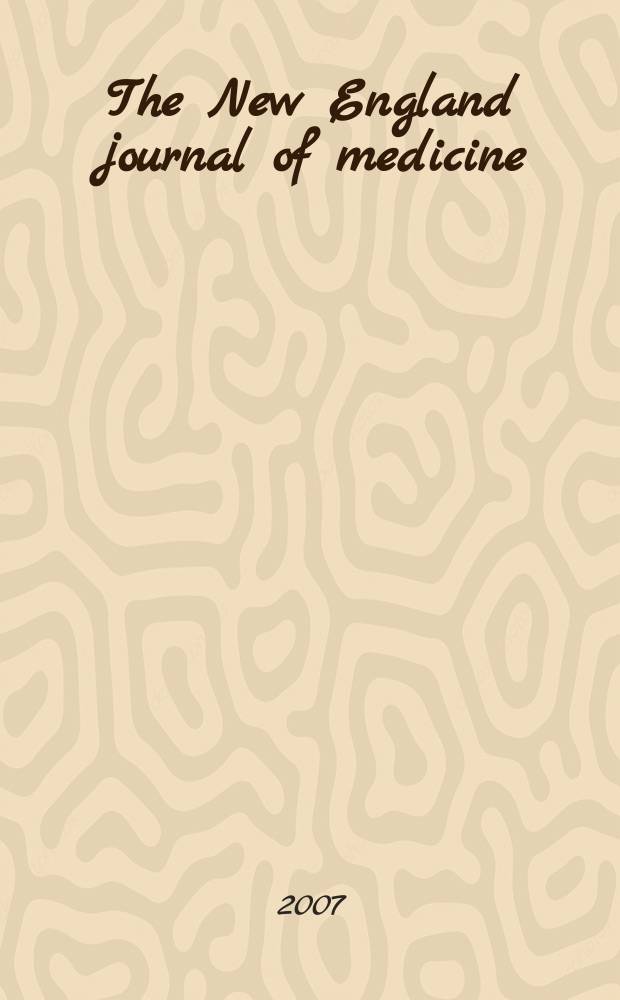 The New England journal of medicine : Formerly the Boston medical a. surgical journal. Vol. 356, № 15