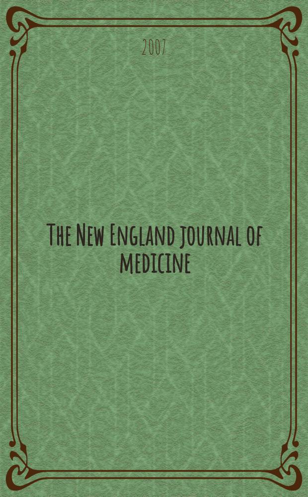 The New England journal of medicine : Formerly the Boston medical a. surgical journal. Vol. 356, № 21