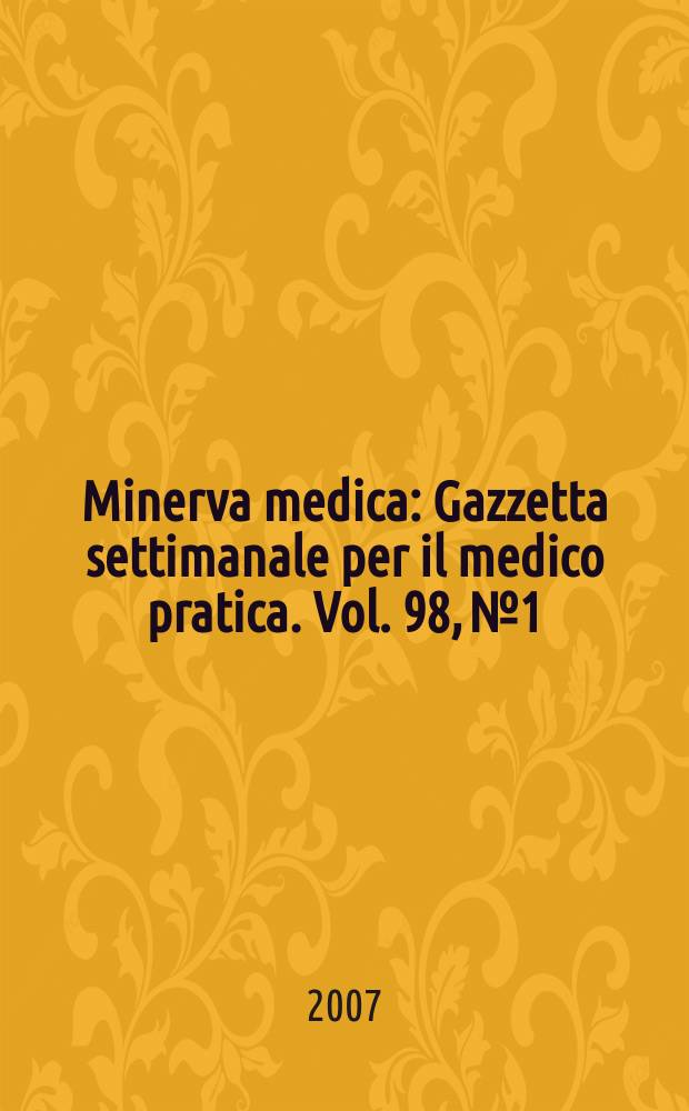 Minerva medica : Gazzetta settimanale per il medico pratica. Vol. 98, № 1