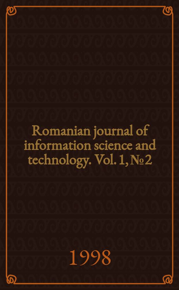 Romanian journal of information science and technology. Vol. 1, № 2