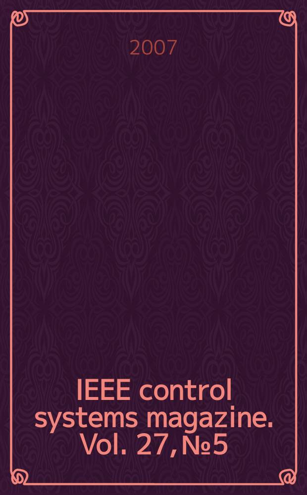 IEEE control systems magazine. Vol. 27, № 5