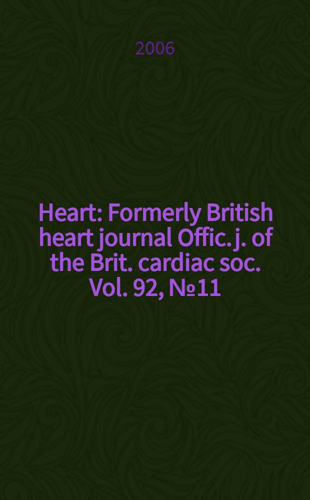 Heart : Formerly British heart journal Offic. j. of the Brit. cardiac soc. Vol. 92, № 11