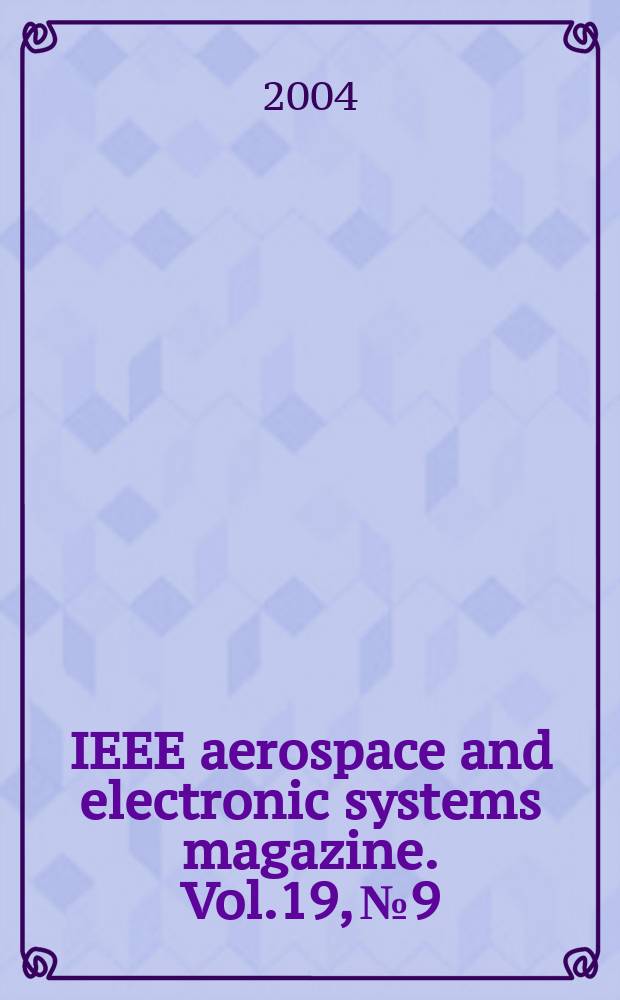 IEEE aerospace and electronic systems magazine. Vol.19, №9