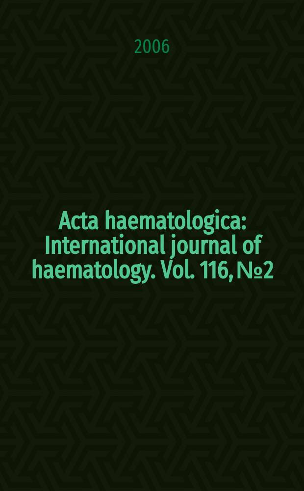 Acta haematologica : International journal of haematology. Vol. 116, № 2