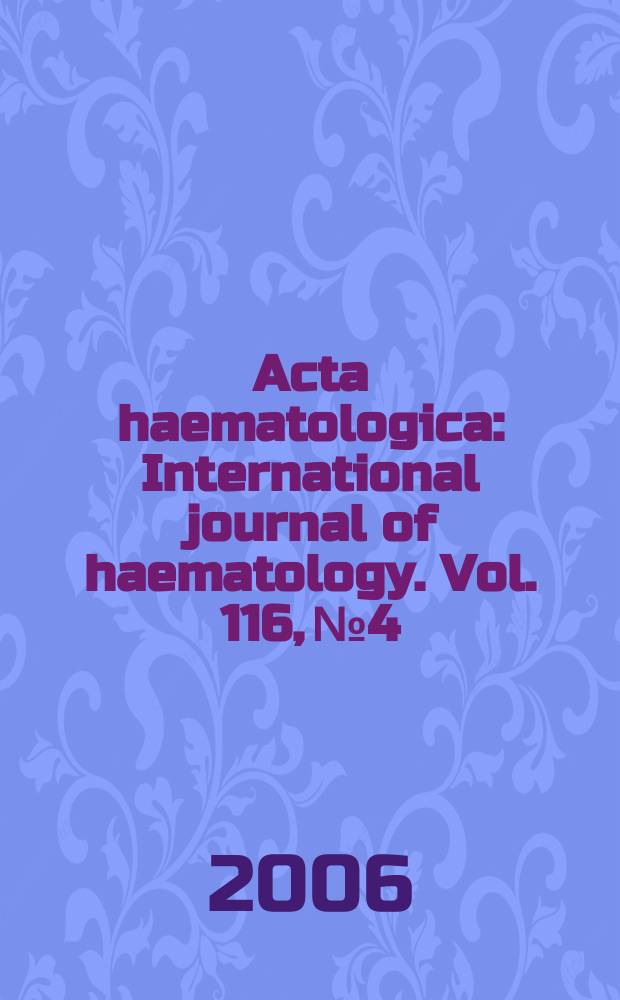 Acta haematologica : International journal of haematology. Vol. 116, № 4