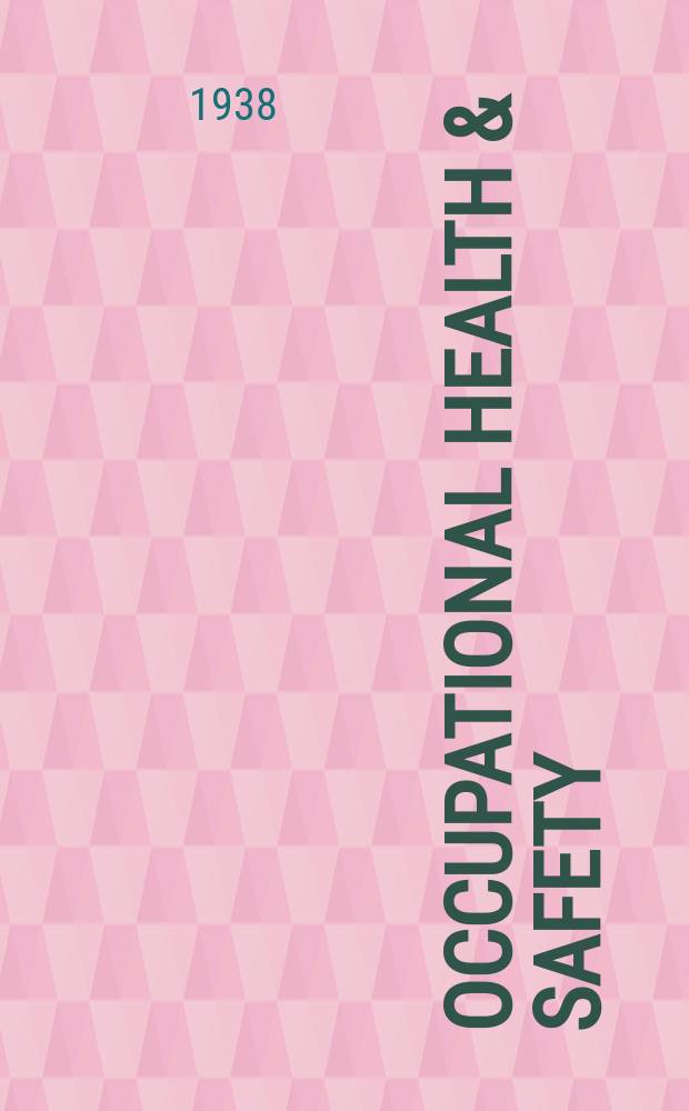 Occupational health & safety : The international journal of occupational health & safety formerly Industrial medicine & surgery. Vol.7, № 1