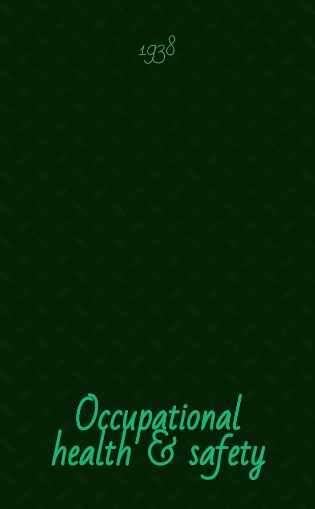 Occupational health & safety : The international journal of occupational health & safety formerly Industrial medicine & surgery. Vol.7 : Указатель