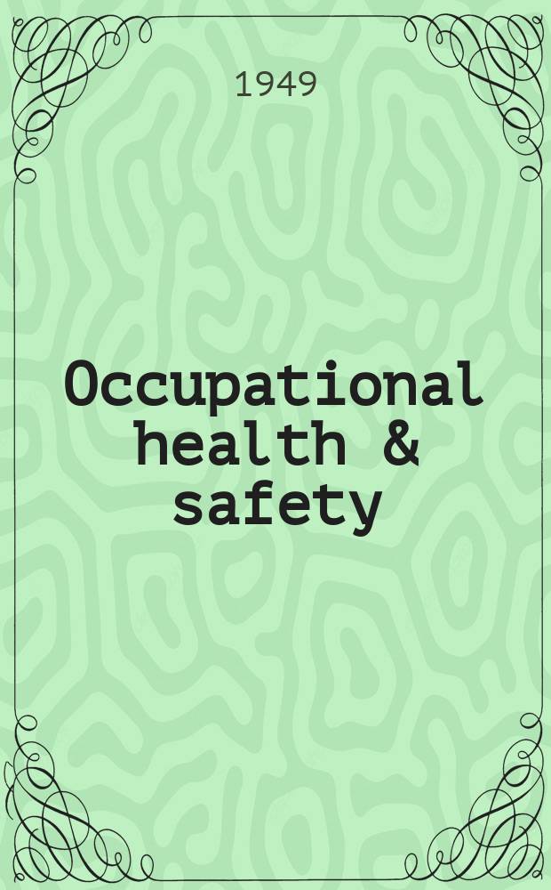 Occupational health & safety : The international journal of occupational health & safety formerly Industrial medicine & surgery. Vol.18, № 1