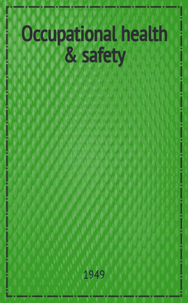 Occupational health & safety : The international journal of occupational health & safety formerly Industrial medicine & surgery. Vol.18, № 10