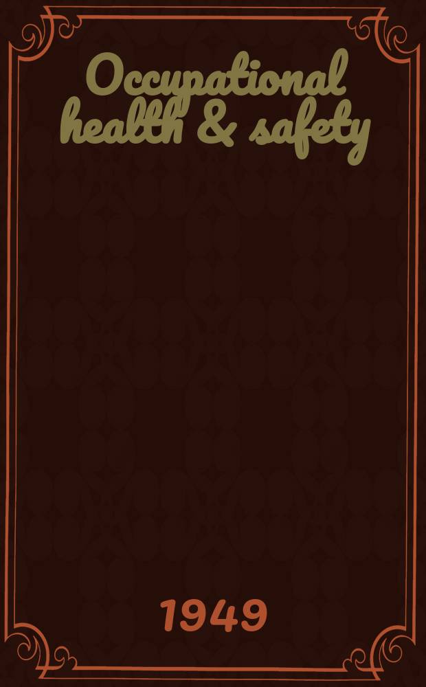Occupational health & safety : The international journal of occupational health & safety formerly Industrial medicine & surgery. Vol.18, № 11