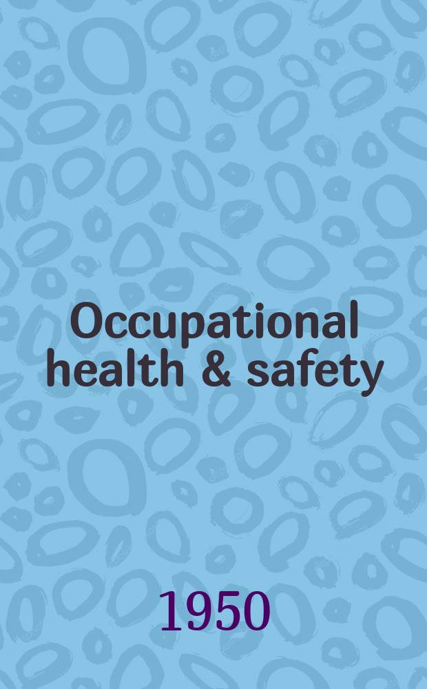 Occupational health & safety : The international journal of occupational health & safety formerly Industrial medicine & surgery. Vol.19, № 12
