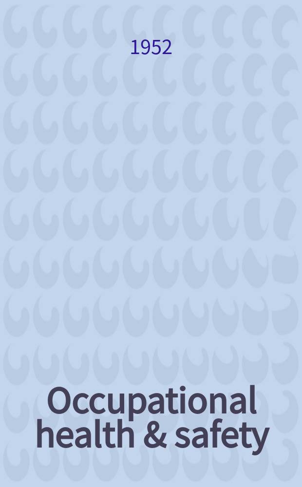 Occupational health & safety : The international journal of occupational health & safety formerly Industrial medicine & surgery. Vol.21, № 1