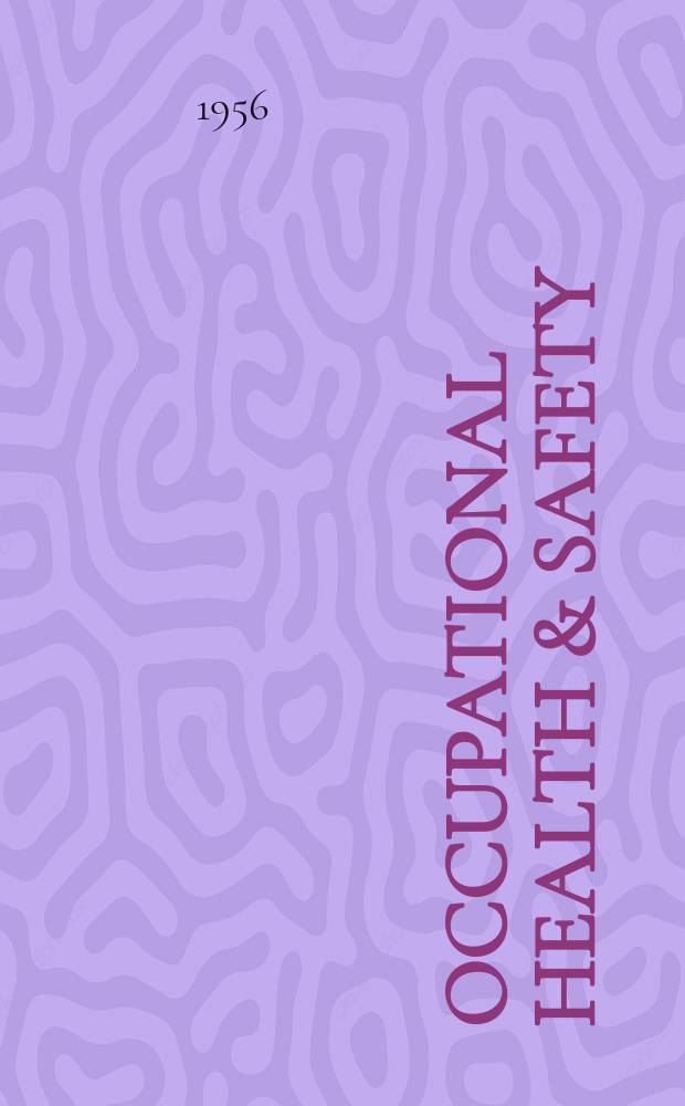 Occupational health & safety : The international journal of occupational health & safety formerly Industrial medicine & surgery. Vol.25, № 12