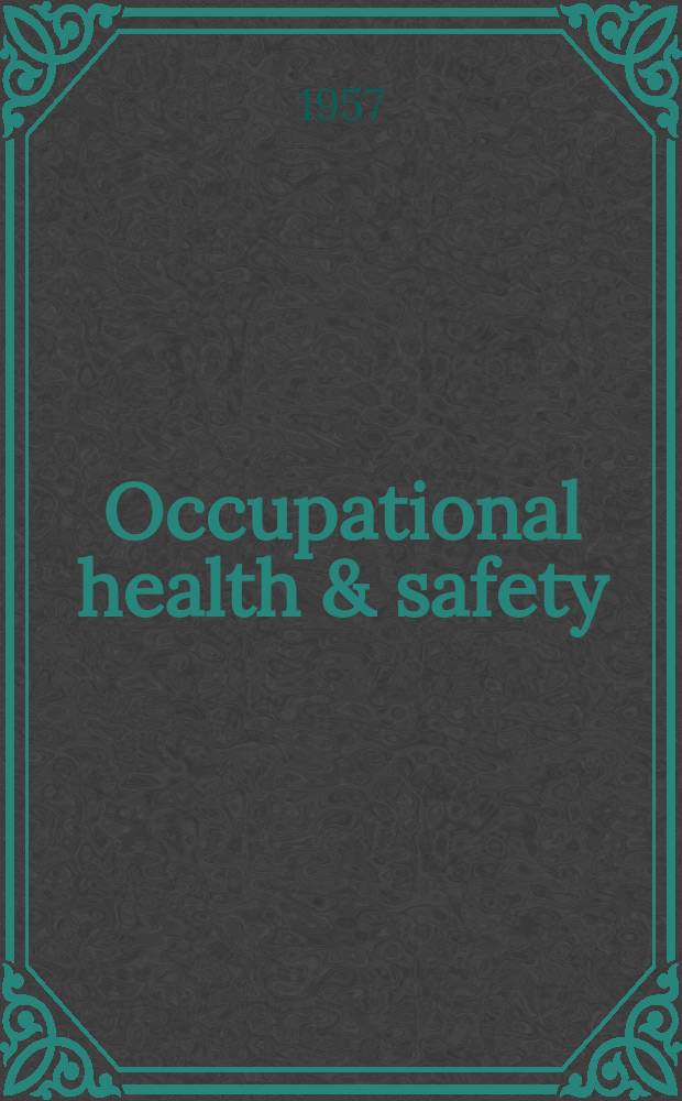 Occupational health & safety : The international journal of occupational health & safety formerly Industrial medicine & surgery. Vol.26, № 4
