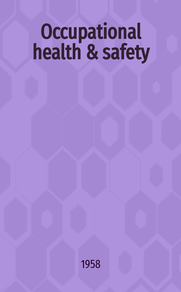 Occupational health & safety : The international journal of occupational health & safety formerly Industrial medicine & surgery. Vol.27, № 1
