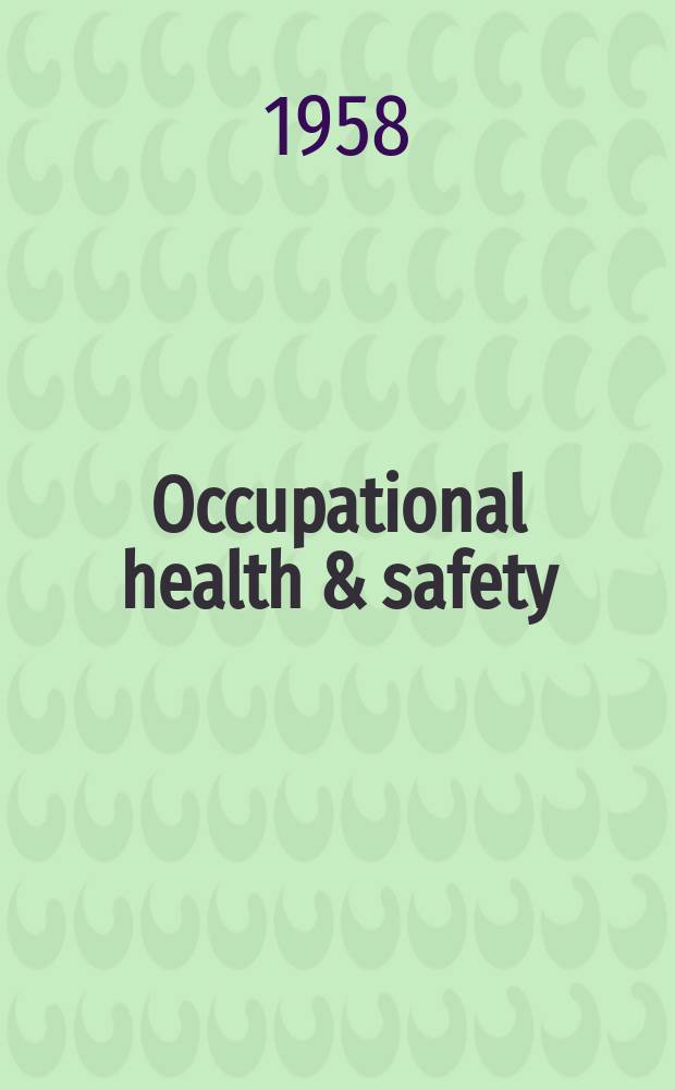 Occupational health & safety : The international journal of occupational health & safety formerly Industrial medicine & surgery. Vol.27, № 11